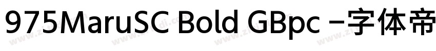 975MaruSC Bold GBpc 字体转换